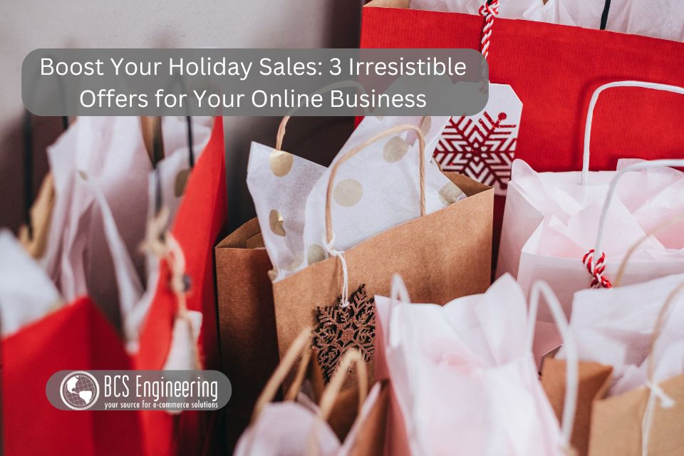 Boost Your Holiday Sales: 3 Irresistible Offers for Your Online Business