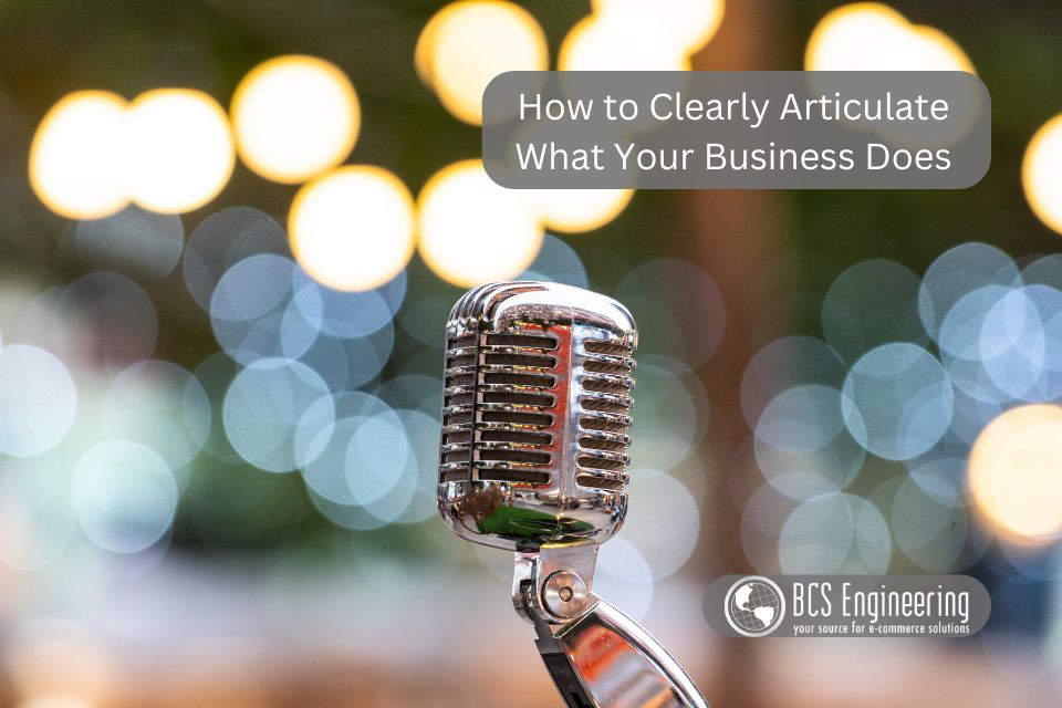 How to Clearly Articulate What Your Business Does