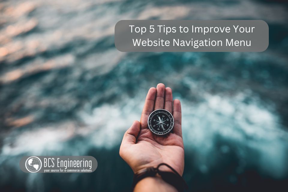 Top 5 Tips to Improve Your Website Navigation Menu