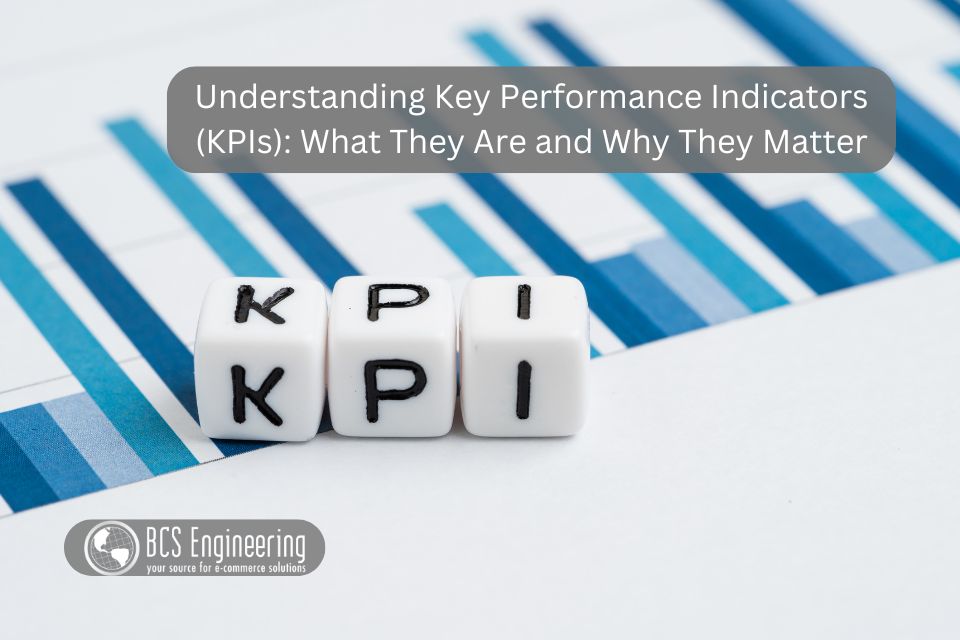 Understanding Key Performance Indicators (KPIs): What They Are and Why They Matter